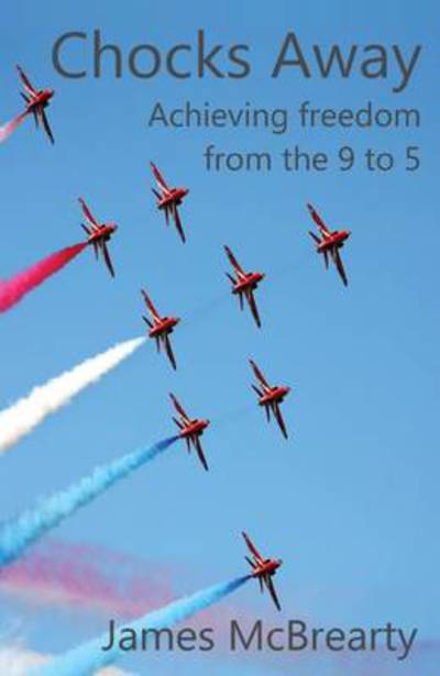 Chocks away - James McBrearty - Books - Taxhelp - 9781849140614 - October 25, 2010