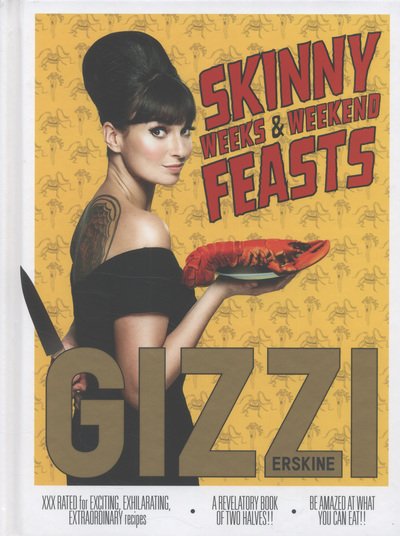 Cover for Gizzi Erskine · Skinny Weeks and Weekend Feasts (Hardcover Book) (2013)