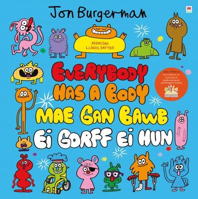 Cover for Jon Burgerman · Everybody Has a Body / Mae gan Bawb ei Gorff ei Hun (Paperback Book) [Bilingual edition] (2020)