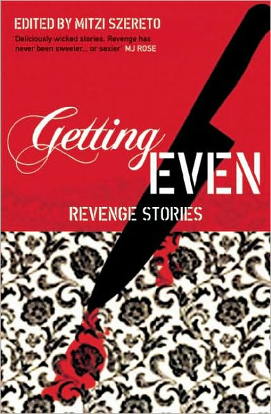 Cover for Mitzi Szereto · Getting Even: Revenge Stories (Paperback Book) (2007)