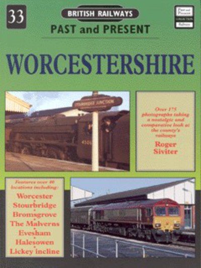 Cover for Roger Siviter · Worcestershire - British Railways Past &amp; Present S. (Paperback Book) (1999)