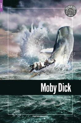 Moby Dick - Foxton Reader Level-2 (600 Headwords A2/B1) with free online AUDIO - Herman Melville - Kirjat - Foxton Books - 9781911481614 - maanantai 26. elokuuta 2019