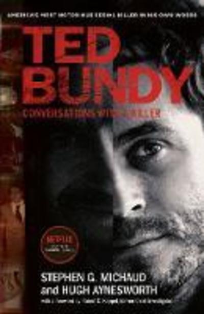 Ted Bundy: Conversations with a Killer - Stephen G. Michaud - Kirjat - Mirror Books - 9781912624614 - torstai 21. maaliskuuta 2019