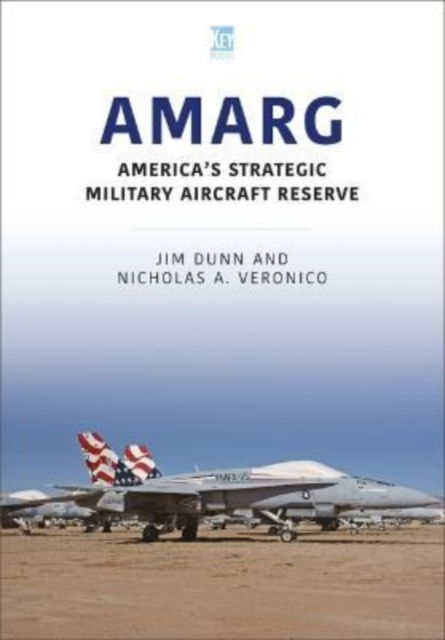 Cover for Jim Dunn · AMARG: America's Strategic Military Aircraft Reserve (Paperback Book) (2022)
