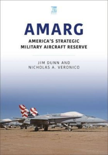 Cover for Jim Dunn · AMARG: America's Strategic Military Aircraft Reserve (Pocketbok) (2022)