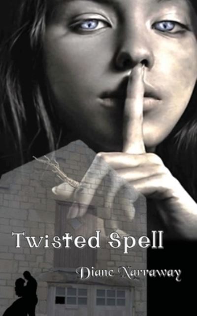 Cover for Diane Narraway · Twisted Spell (Paperback Book) (2022)