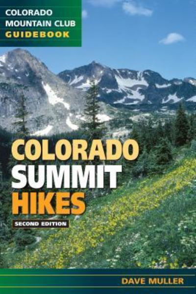 Colorado Summit Hikes - David Muller - Książki - COLORADO MOUNTAIN CLUB - 9781937052614 - 30 maja 2018