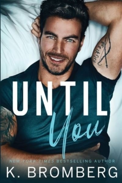 Cover for K. Bromberg · Until You (Bok) (2023)