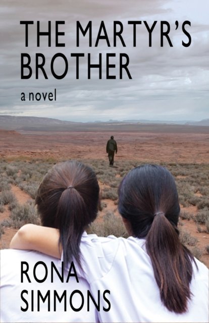 Cover for Rona Simmons · The Martyr's Brother (Paperback Book) (2016)