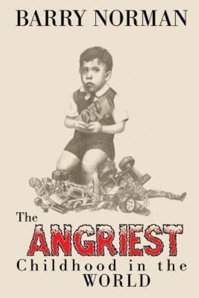 Cover for Barry Norman · The Angriest Childhood in the World (Paperback Book) (2018)