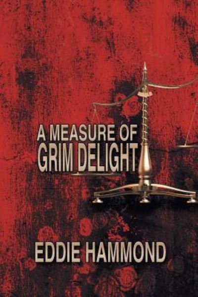 Cover for Eddie Hammond · A Measure of Grim Delight (Paperback Book) (2018)