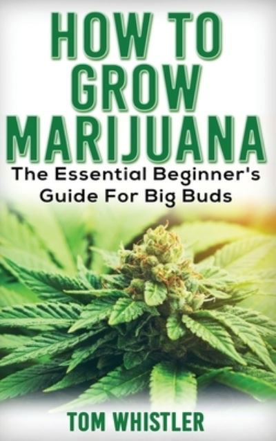 Marijuana - Tom Whistler - Books - SD Publishing LLC - 9781951429614 - October 15, 2019