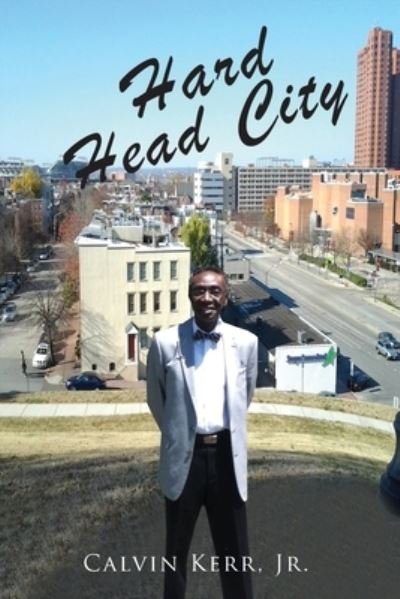 Cover for Jr Calvin Kerr · Hard Head City (Paperback Book) (2019)