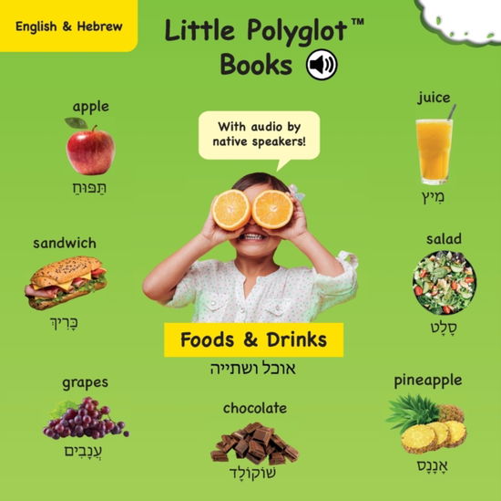 Cover for Victor Dias de Oliveira Santos · Foods and Drinks: Bilingual Hebrew and English Vocabulary Picture Book (with Audio by Native Speakers!) (Paperback Book) (2020)