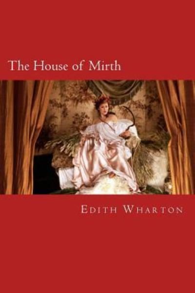 Cover for Edith Wharton · The House of Mirth (Paperback Book) (2017)