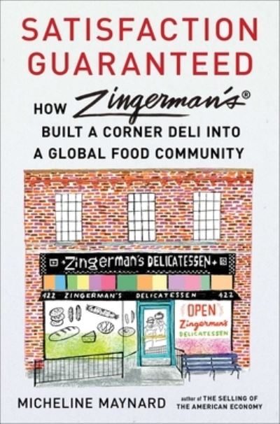 Cover for Micheline Maynard · Satisfaction Guaranteed: How Zingerman's Built a Corner Deli into a Global Food Community (Hardcover Book) (2022)