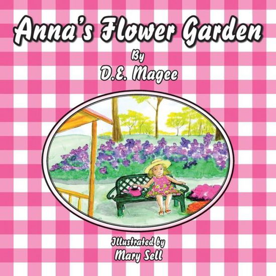 Cover for D E Magee · Anna's Flower Garden (Paperback Bog) (2018)