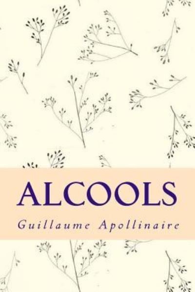 Cover for Guillaume Apollinaire · Alcools (Pocketbok) (2018)