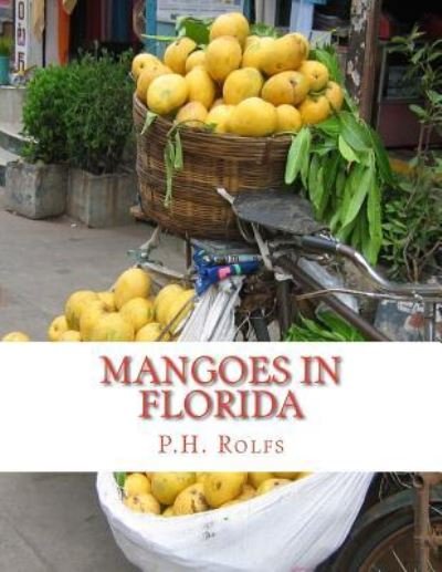 Cover for P H Rolfs · Mangoes in Florida (Pocketbok) (2018)