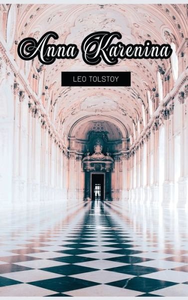Cover for Leo Tolstoy · Anna Karenina (Hardcover bog) (2019)