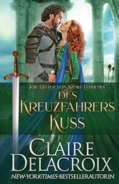 Cover for Claire Delacroix · Des Kreuzfahrers Kuss (Bog) (2022)