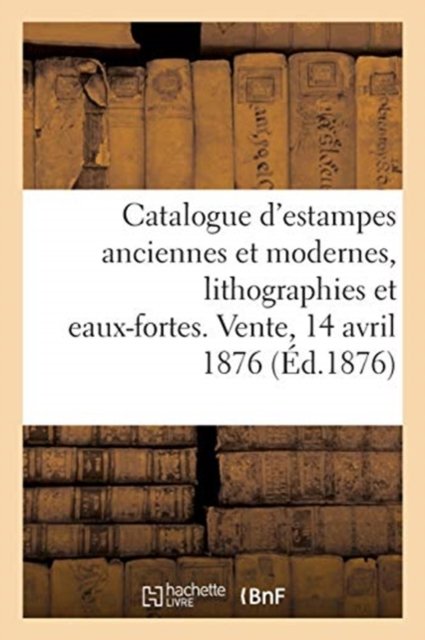Cover for Loizelet · Catalogue d'Estampes Modernes, Lithographies Et Eaux-Fortes, Estampes Anciennes, Livres A Figures (Paperback Bog) (2019)
