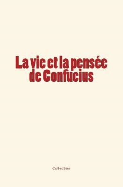 Cover for J-B Du Halde · La vie et la pensee de Confucius (Paperback Book) (2017)