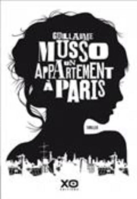 Un appartement  a Paris - Guillaume Musso - Fanituote - XO Editions - 9782845639614 - torstai 30. maaliskuuta 2017