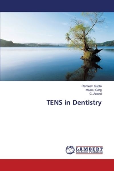 TENS in Dentistry - Ramesh Gupta - Kirjat - LAP LAMBERT Academic Publishing - 9783330332614 - maanantai 19. kesäkuuta 2017