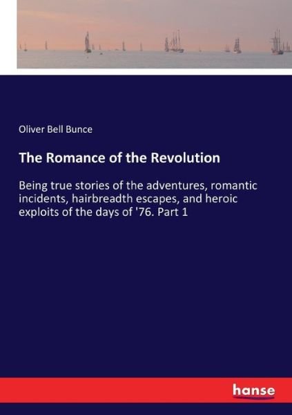 The Romance of the Revolution - Bunce - Bücher -  - 9783337065614 - 12. Mai 2017