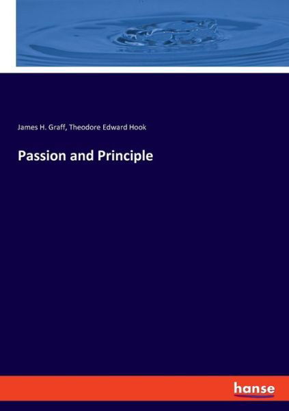 Passion and Principle - Graff - Books -  - 9783337812614 - August 12, 2019