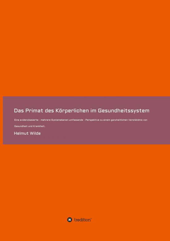 Cover for Wilde · Das Primat des Körperlichen im Ge (Book) (2020)