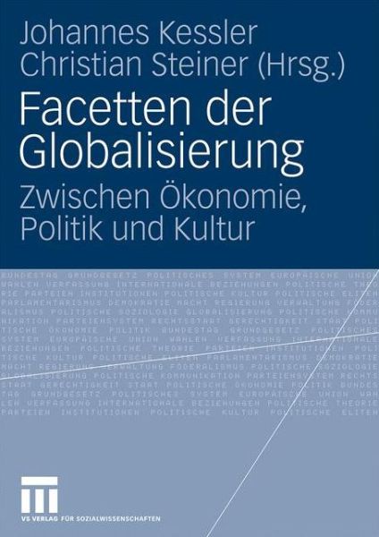 Cover for Johannes Kessler · Facetten Der Globalisierung: Zwischen OEkonomie, Politik Und Kultur (Paperback Book) [2009 edition] (2009)