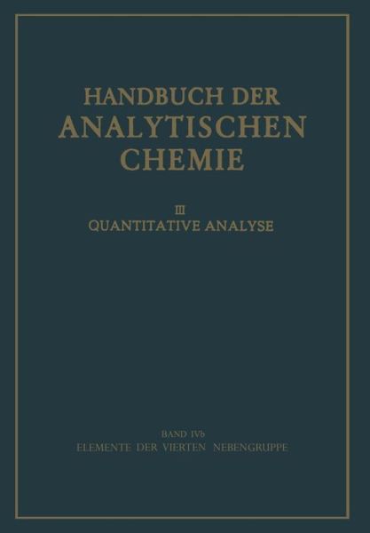 Elemente Der Vierten Nebengruppe: Titan - Zirkon - Hafnium - Thorium - H Bode - Books - Springer-Verlag Berlin and Heidelberg Gm - 9783540014614 - 1950