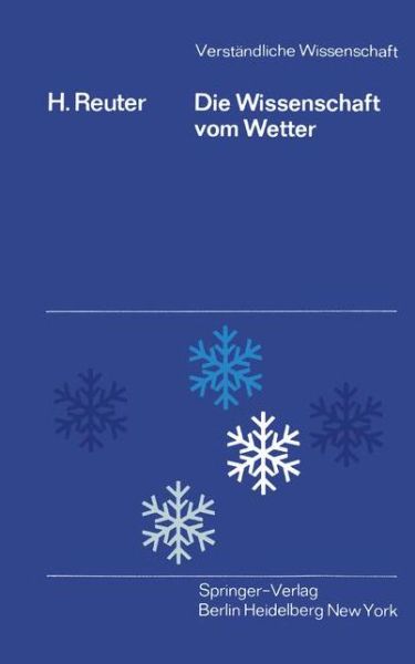 Cover for H. Reuter · Die Wissenschaft Vom Wetter - Verstandliche Wissenschaft (Paperback Book) [2., Neubearb. Aufl. edition] (1978)