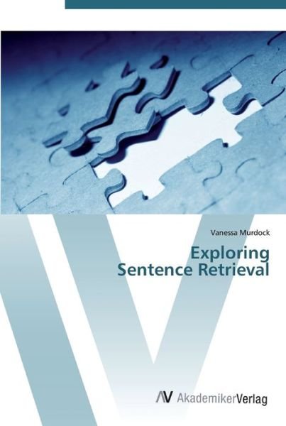 Cover for Murdock · Exploring Sentence Retrieval (Bok) (2012)