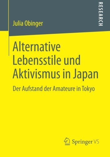 Cover for Obinger, Julia (Soas University of London UK) · Alternative Lebensstile Und Aktivismus in Japan: Der Aufstand Der Amateure in Tokyo (Paperback Bog) [2015 edition] (2014)