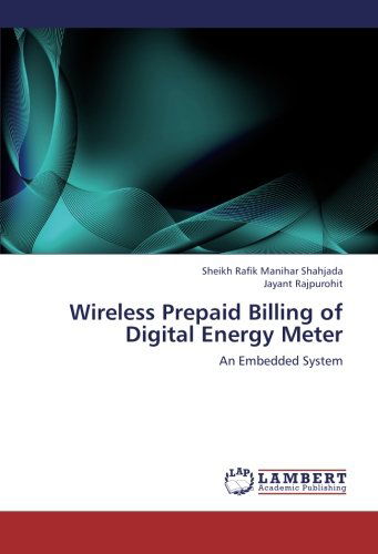 Cover for Jayant Rajpurohit · Wireless Prepaid Billing of Digital Energy Meter: an Embedded System (Paperback Book) (2012)