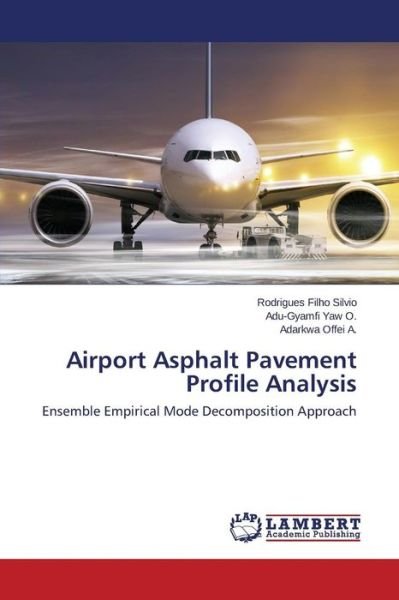 Cover for Offei a Adarkwa · Airport Asphalt Pavement Profile Analysis (Paperback Bog) (2015)