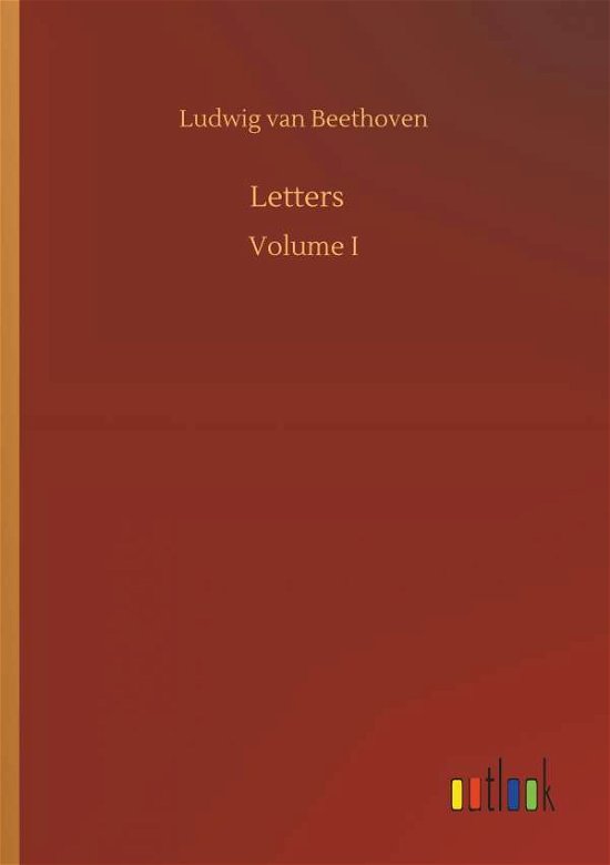 Letters - Beethoven - Livres -  - 9783732640614 - 5 avril 2018