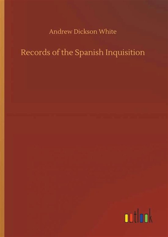 Cover for White · Records of the Spanish Inquisitio (Book) (2018)