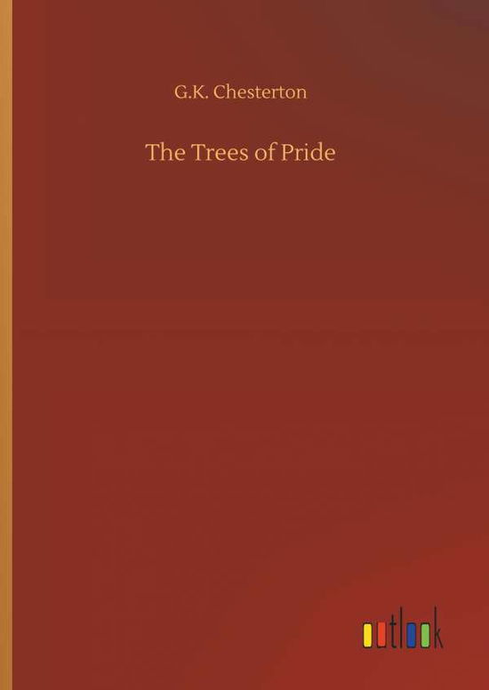 Cover for Chesterton · The Trees of Pride (Book) (2018)