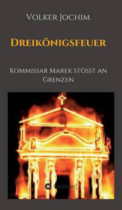 Dreikönigsfeuer - Jochim - Books -  - 9783734518614 - April 18, 2016