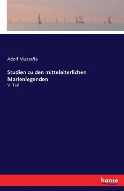 Studien zu den mittelalterlich - Mussafia - Books -  - 9783742821614 - August 3, 2016