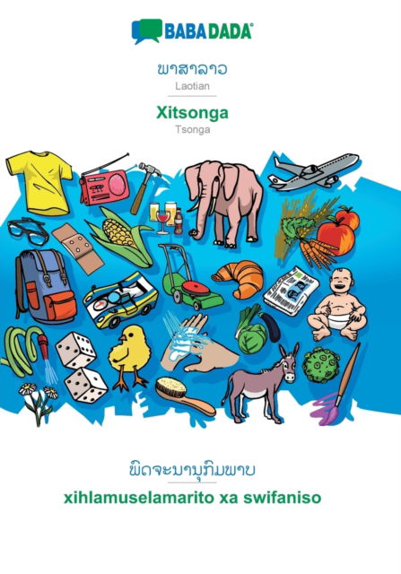 Cover for Babadada Gmbh · BABADADA, Laotian (in lao script) - Xitsonga, visual dictionary (in lao script) - xihlamuselamarito xa swifaniso: Laotian (in lao script) - Tsonga, visual dictionary (Paperback Book) (2020)