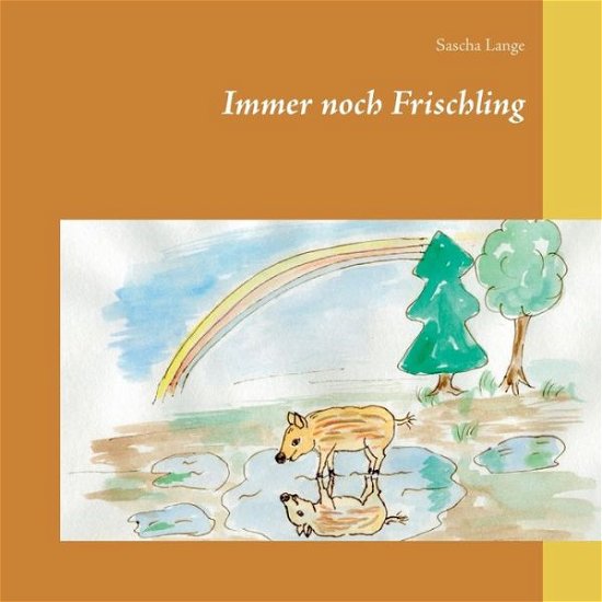 Cover for Sascha Lange · Immer noch Frischling (Paperback Book) (2020)