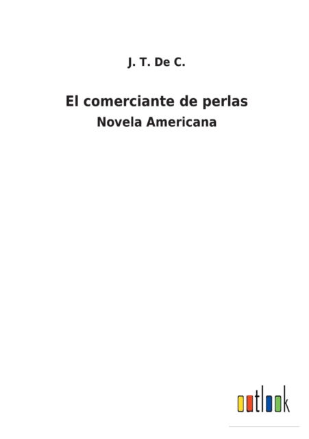 Cover for J T de C · El comerciante de perlas (Paperback Book) (2022)