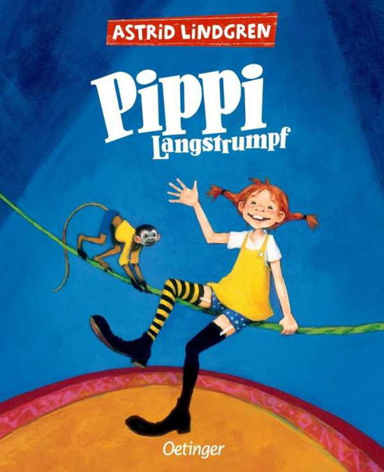 Pippi Langstrumpf - Astrid Lindgren - Kirjat - Oetinger Verlag - 9783789141614 - torstai 1. helmikuuta 2007