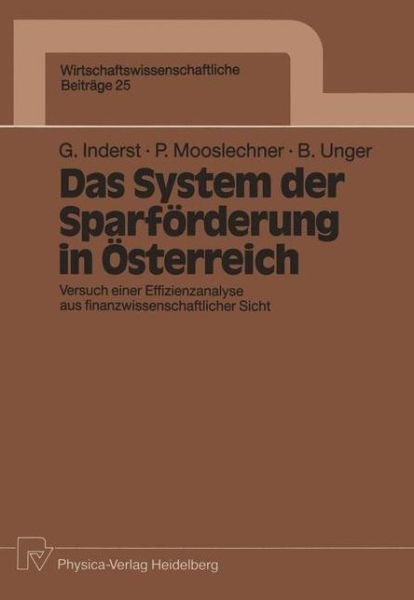 Cover for Georg Inderst · Das System Der Sparfoerderung in OEsterreich: Versuch Einer Effizienzanalyse Aus Finanzwissenschaftlicher Sicht - Wirtschaftswissenschaftliche Beitrage (Paperback Book) [German edition] (1990)