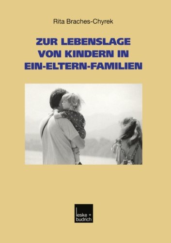 Cover for Rita Braches-Chyrek · Zur Lebenslage Von Kindern in Ein-Eltern-Familien - Studien Zur Jugendforschung (Pocketbok) [2002 edition] (2002)